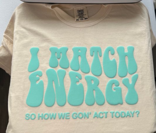 I Match Energy Puff Print Tee